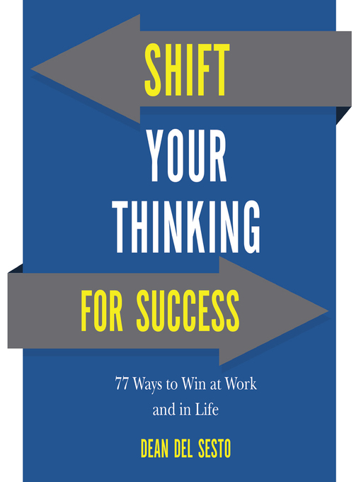 Title details for Shift Your Thinking For Success by Dean Del Sesto - Available